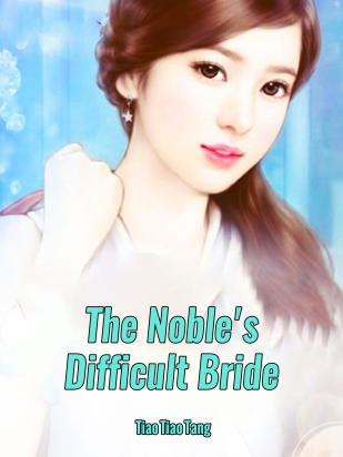 The Noble's Difficult Bride